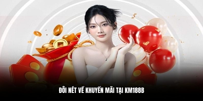 Đôi nét về khuyến mãi tại Km188b