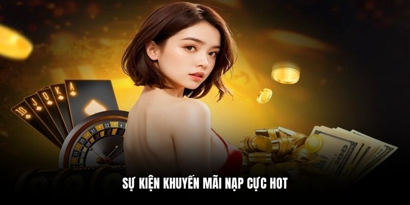 Sự kiện khuyến mãi nạp cực hot