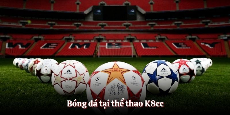 Bóng đá tại thể thao K8cc