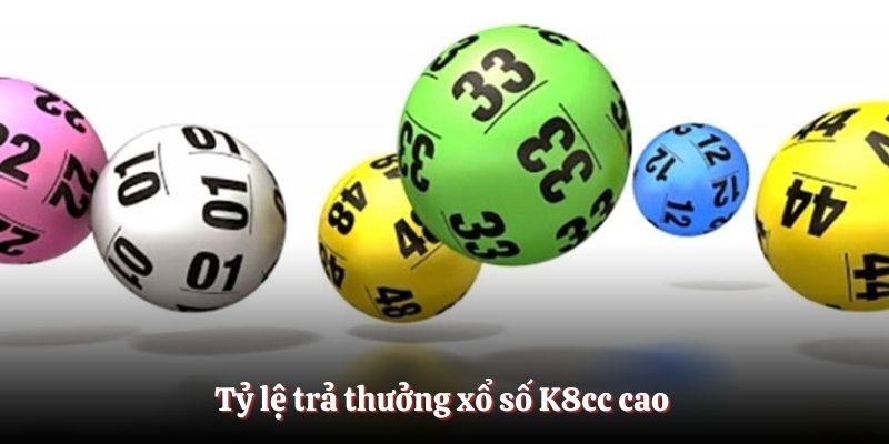 Tỷ lệ trả thưởng xổ số K8cc cao